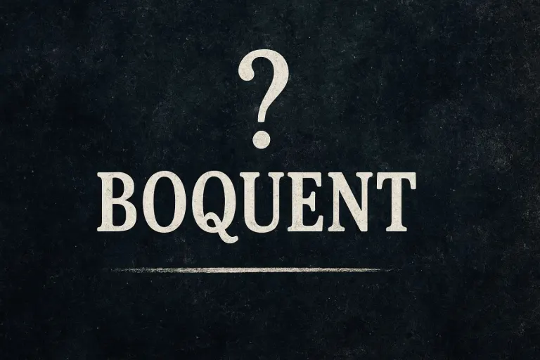Boquent : le mot qui n’existe pas (ou presque)