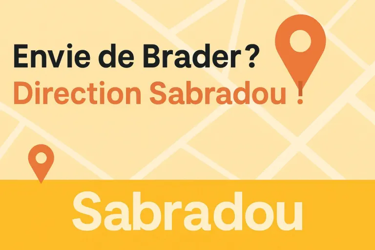 Envie de brader ? Direction Sabradou !