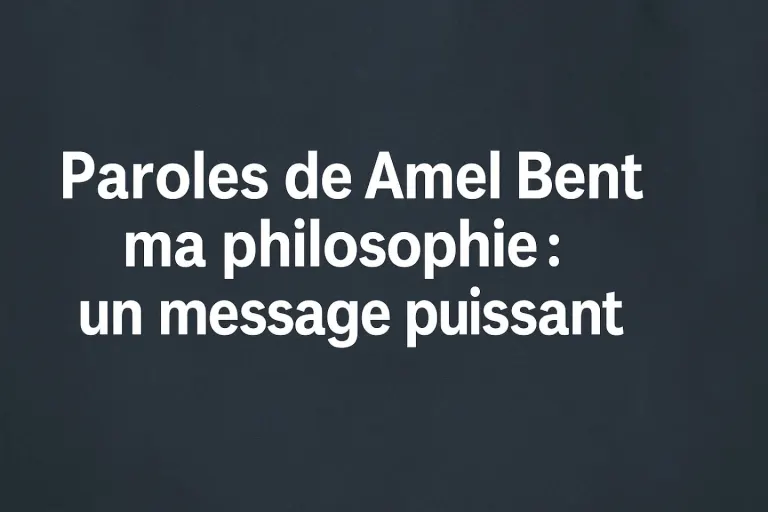 Paroles de Amel Bent ma philosophie : un message puissant